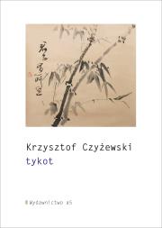Tykot. Autor: Czyżewski Krzysztof. Dadada.pl Okładka książki Tykot