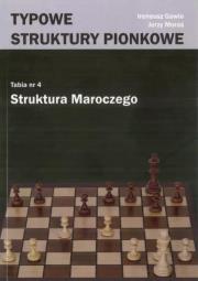 Typowe struktury pionkowe. Struktura Maroczego. Autor: Moraś Jerzy, Ireneusz Gawle. Dadada.pl Okładka książki Typowe struktury pionkowe. Struktura Maroczego