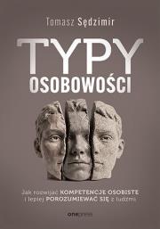 Okładka książki Typy osobowości. Jak rozwijać kompetencje osobiste i lepiej porozumiewać się z ludźmi