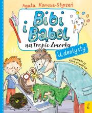 Okładka książki U dentysty. Bibi i Bąbel na tropie Zmorka