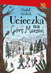 Okładka książki Ucieczka na Górę Marzeń