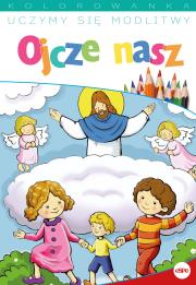 Okładka książki Uczymy się modlitwy. Ojcze nasz