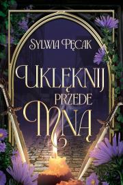 Okładka książki Uklęknij przede mną