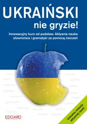 Ukraiński nie gryzie! Wydanie 2. Autor: Bylina Tomasz. Dadada.pl Okładka książki Ukraiński nie gryzie! Wydanie 2