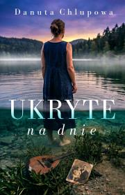 Okładka książki Ukryte na dnie