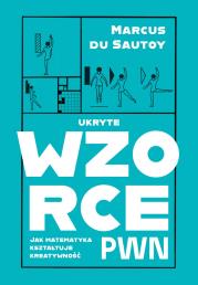 Okładka książki Ukryte wzorce. Jak matematyka kształtuje kreatywność