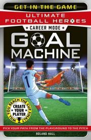 Okładka książki Ultimate Football Heroes – Goal Machine (Career Mode)