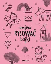 Okładka książki Umiem rysować bajki
