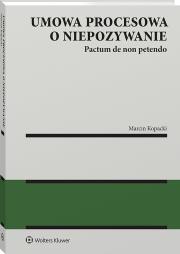 Okładka książki Umowa procesowa o niepozywanie (pactum de non petendo)