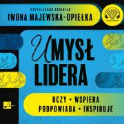 Umysł Lidera - Audiobook. Autor: Iwona Majewska-Opiełka. Dadada.pl Okładka książki Umysł Lidera - Audiobook