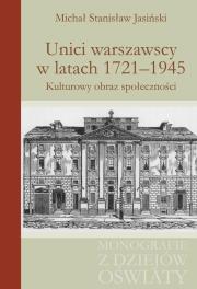 Okładka książki Unici warszawscy w latach 1721-1945