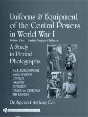 Uniforms & Equipment of the Central Powers in World War I. Autor: Spencer Anthony Coil. Dadada.pl Okładka książki Uniforms & Equipment of the Central Powers in World War I