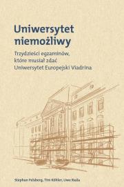 Uniwersytet niemożliwy. Autor: Stephan Felsberg, Tim Kohler, Rada Uwe. Dadada.pl Okładka książki Uniwersytet niemożliwy