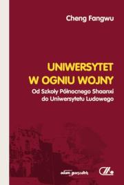 Okładka książki Uniwersytet w ogniu wojny. Od Szkoły Północnego...