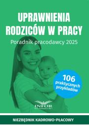 Okładka książki Uprawnienia rodziców. Poradnik pracodawcy 2025