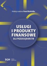 Okładka książki Usługi i produkty finansowe dla przedsiębiorstw