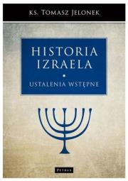 Okładka książki Ustalenia wstępne. Historia Izraela. Tom 1
