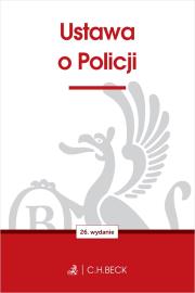 Ustawa o Policji wyd. 26. Autor: opracowanie redakcyjne. Dadada.pl Okładka książki Ustawa o Policji wyd. 26