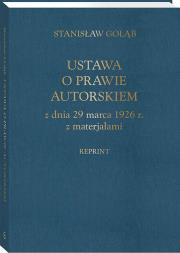 Okładka książki Ustawa o prawie autorskim z dnia 29 marca 1926 r. z materiałami (reprint)