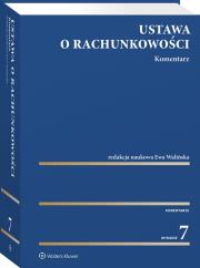 Ustawa o rachunkowości. Komentarz. Autor: Adam Mariański, Wiatr Michał, Turzyński Mikołaj, Walińska Ewa, Jurewicz Anna, Gad Jacek, Czajor Przemysław, Michalak Marcin, Kalinowski Jacek, Bek-Gaik Bogusława, Wencel Agnieszka Katarzyna, Witold Bojanowski, Gabriela Idzikowska, Frendzel Maciej, Agnieszka Czajor, Anna Walińska. Dadada.pl Okładka książki Ustawa o rachunkowości. Komentarz