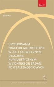 Usytuowania. Praktyki autorefleksji w XX- i XXI-w.. Autor: Emilia Kledzik, Małgorzata Zduniak. Dadada.pl Okładka książki Usytuowania. Praktyki autorefleksji w XX- i XXI-w.
