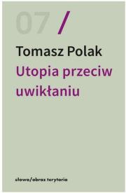 Okładka książki Utopia przeciw uwikłaniu