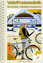 VeloPrzewodnik - Wrocław i okolice rowerem. Autor: Korzonek Marcin Jakub. Dadada.pl Okładka książki VeloPrzewodnik - Wrocław i okolice rowerem