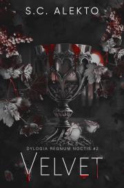 Velvet. Dylogia Regnum Noctis. Tom 2. Autor: S.C.Alekto. Dadada.pl Okładka książki Velvet. Dylogia Regnum Noctis. Tom 2