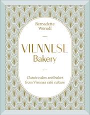 Okładka książki Viennese Bakery. Classic Cakes and Bakes from Vienna's Café Culture