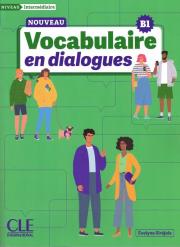 Vocabulaire en dialogues intermediaire B1. Autor:   Praca zbiorowa. Dadada.pl Okładka książki Vocabulaire en dialogues intermediaire B1