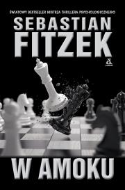 W amoku - uszkodzone. Autor: Fitzek Sebastian. Dadada.pl Okładka książki W amoku - uszkodzone