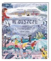 Okładka książki W deszczu, czyli co się dzieje, kiedy pada