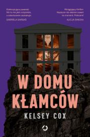 W domu kłamców. Autor: Kelsey Cox. Dadada.pl Okładka książki W domu kłamców