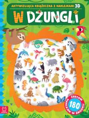 Okładka książki W dżungli. Aktywizująca książeczka z naklejkami 3D