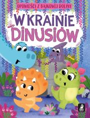 Okładka książki W krainie dinusiów. Opowieści z bajkowej doliny