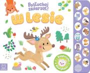 Okładka książki W lesie. Posłuchaj zwierząt! Książeczka z dźwiękami