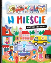 W mieście. Książeczka z magnesami. Autor: Podgórska Anna. Dadada.pl Okładka książki W mieście. Książeczka z magnesami