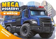 Okładka książki W mieście. Mega pojazdy! + kolorowe naklejki!