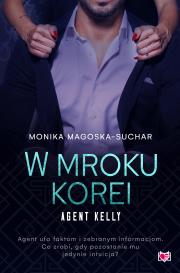 Okładka książki W mroku Korei. Agent Kelly. Tom 3