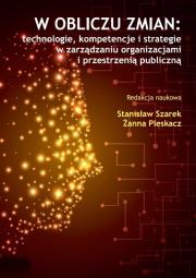 Okładka książki W obliczu zmian: technologie, kompetencje i...