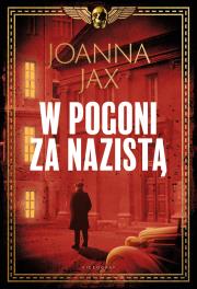 W pogoni za nazistą. Autor: Joanna Jax. Dadada.pl Okładka książki W pogoni za nazistą