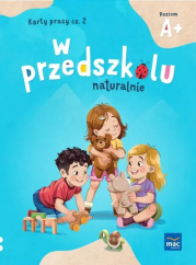 W przedszkolu naturalnie Poziom A+. Karty cz.2. Autor: Krajewska Marzanna, Małgorzata Patoka. Dadada.pl Okładka książki W przedszkolu naturalnie Poziom A+. Karty cz.2