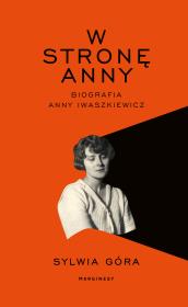 W stronę Anny. Autor: Sylwia Góra. Dadada.pl Okładka książki W stronę Anny