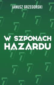 Okładka książki W szponach hazardu