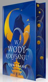 W wody kołysaniu (ilustrowane brzegi). Autor: Ann Liang. Dadada.pl Okładka książki W wody kołysaniu (ilustrowane brzegi)