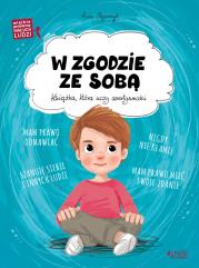 W zgodzie ze sobą. Autor: Olejarczyk Asia. Dadada.pl Okładka książki W zgodzie ze sobą