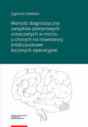 Okładka książki Wartość diagnostyczna związków pterynowych oznaczanych w moczu u chorych na nowotwory śródczaszkowe