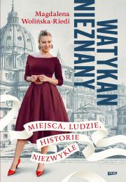 Okładka książki Watykan nieznany. Miejsca, ludzie, historie niezwykłe