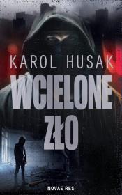 Wcielone zło. Autor: Karol Husak. Dadada.pl Okładka książki Wcielone zło