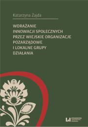 Okładka książki Wdrażanie innowacji społecznych przez wiejskie organizacje pozarządowe i lokalne grupy działania